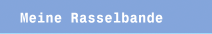 Meine Rasselbande